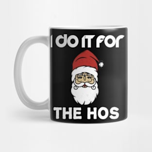 I Do It For The Hos Mug